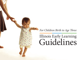 Illinois Early Learning Guidelines For Children Birth to Age Three