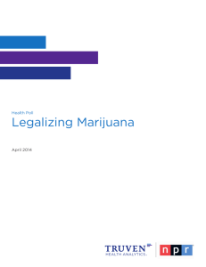 Legalizing Marijuana - Truven Health Analytics