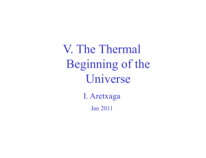 V. The Thermal Beginning