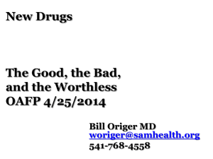 New Drugs The Good, the Bad, & the Ugly