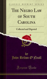 The Negro Law of South Carolina: Collected and Digested