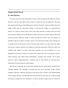 Chapter 8 Beta Decay 8.1 Introduction