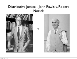 Distributive Justice - John Rawls v. Robert Nozick