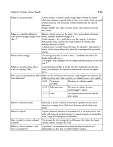 ד"סב Chemistry Chapter 6 Study Guide What is a covalent bond? A