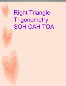 Right Triangle Trigonometry SOH CAH TOA