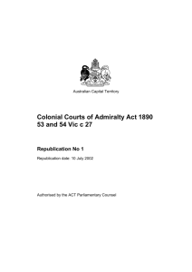 Colonial Courts of Admiralty Act 1890 53 and 54 Vic c 27 Contents