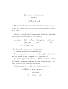 Introduction to Econometrics Fall 2008 Mid Term Exam 2 Please