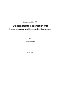 Two experiments in connection with intramolecular