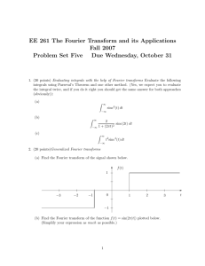 EE 261 The Fourier Transform and its Applications Fall 2007