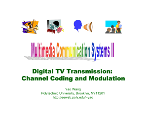 Digital TV Transmission: Channel Coding and Mod Channel Coding