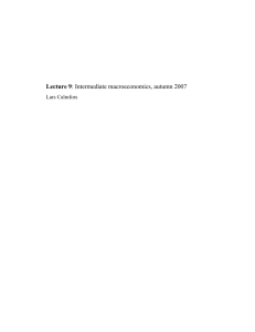 Lecture 9: Intermediate macroeconomics, autumn 2007