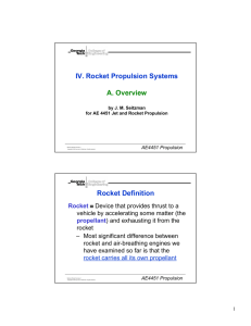 IV. Rocket Propulsion Systems A. Overview Rocket Definition
