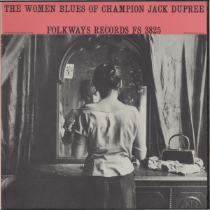 the women blues of champion jack dupree folkways records fs 3825