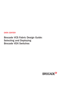 Brocade VCS Fabric Design Guide: Selecting and Deploying