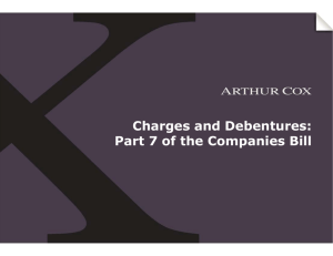 Charges and Debentures: Part 7 of the Companies Bill