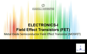 ELECTRONICS-I Field Effect Transistors (FET) • Yrd. Doç. Dr. Nihan
