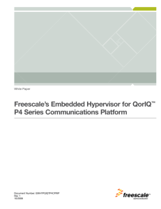Freescale's Embedded Hypervisor for QorIQ™ P4 Series