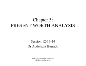 Chapter 5: PRESENT WORTH ANALYSIS