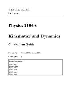 Physics 2104A Kinematics and Dynamics