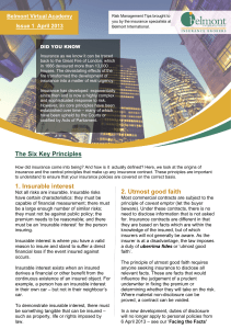 The Six Key Principles 1. Insurable interest 2. Utmost good faith