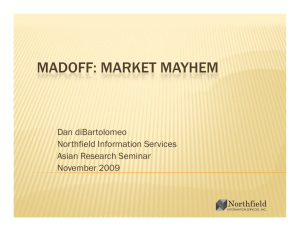 Madoff: Market Mayhem - Northfield Information Services