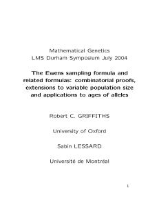 Mathematical Genetics LMS Durham Symposium July 2004 The