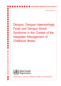 Dengue, Dengue Haemorrhagic Fever and Dengue Shock