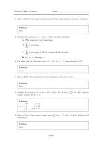 Calculus II, Quiz Questions Name: 1. True or False: Every point (x, y