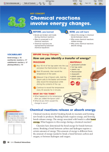 Chemical reactions involve energy changes.