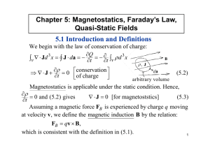 Chapter 5: Magnetostatics, Faraday's Law, 5.1 Introduction and