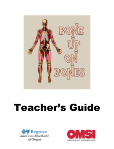 Bones Teacher's Guide - Oregon Museum of Science and Industry