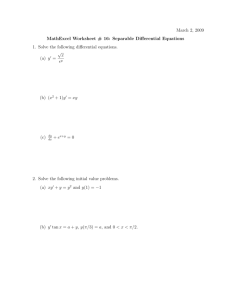 March 2, 2009 MathExcel Worksheet # 16: Separable Differential