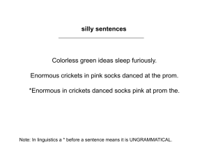 Colorless green ideas sleep furiously. Enormous crickets in pink