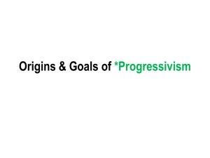 Origins & Goals of Progressivism