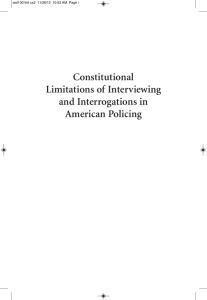 Constitutional Limitations of Interviewing and Interrogations in