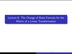 Lecture 8: The Change of Basis Formula for the Matrix of a Linear