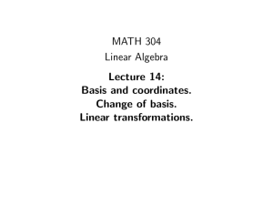 MATH 304 Linear Algebra Lecture 14: Basis and coordinates