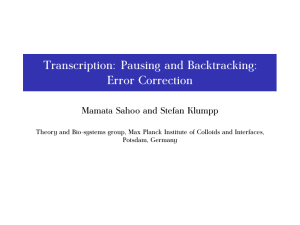 Transcription: Pausing and Backtracking: Error Correction