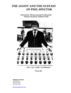 AGONY AND THE ECSTASY OF PHIL SPECTOR Press Kit