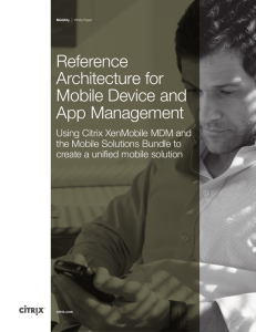 Citrix Reference Architecture: Mobile Device and App Management