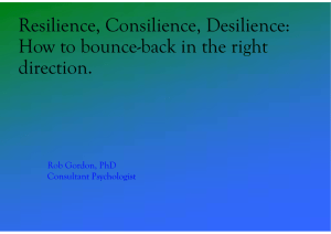 Resilience, Consilience, Desilience: How to bounce-back in