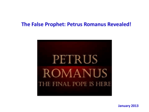 The False Prophet: Petrus Romanus Revealed!