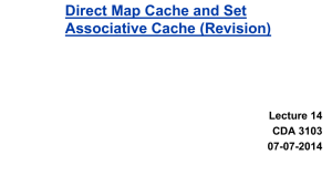 DirectMap Cache and Set Associative Cache (Revision)