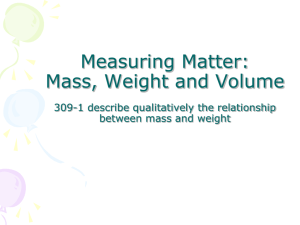 8: Measuring Matter: Mass, Weight and Volume