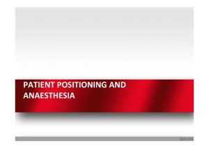 PATIENT POSITIONING AND ANAESTHESIA