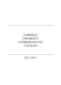 FAIRFIELD UNIVERSITY UNDERGRADUATE CATALOG 2011-2012