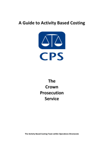 A Guide to Activity Based Costing The Crown Prosecution Service