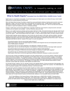 What Is Health Equity? Excerpted from the UNNATURAL CAUSES