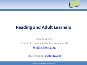 “The typical adult entering a literacy program was never taught the