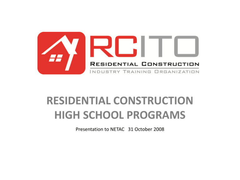 RESIDENTIAL CONSTRUCTION HIGH SCHOOL PROGRAMS